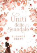 Eleanor Rigby - Uniti dallo scandalo (2025)