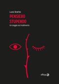 Luca Starita - Pensiero stupendo. Un saggio sul tradimento (2023)