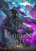James A. Hunter - Viridian Gate Online Vol. 3. Il Signore di Giada (2025)
