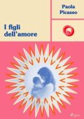 Paola Picasso - I figli dell'amore (2025)