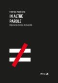 Fabrizio Acanfora - In altre parole. Dizionario minimo di diversità (2021)