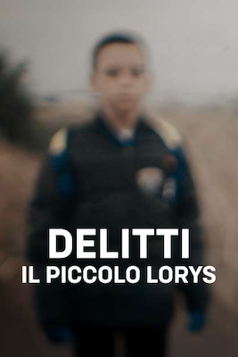 Delitti: Il Piccolo Lorys (2025) .MKV – WebDL 1080p AVC H264 AAC iTA