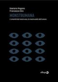 Gaetano Pagano, Francesca Giro - Monstrumana. L'umanità del mostruoso, la mostruosità dell'umano (2022)