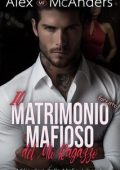 Alex McAnders - Snowy Falls Vol. 5. Il Matrimonio mafioso forzato del mio ragazzo (2024)