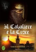 Taras Stremiz - Il Cavaliere e la Croce (2016)