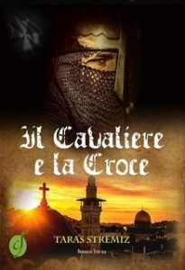 Taras Stremiz – Il Cavaliere e la Croce (2016)