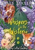 Dale Mayer - Lovely Lethal Gardens Vol. 23. Whispers in the Wisteria (2025)