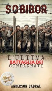 Anderson Cabral – Sobibor. L’ultima battaglia dei condannati (2025)