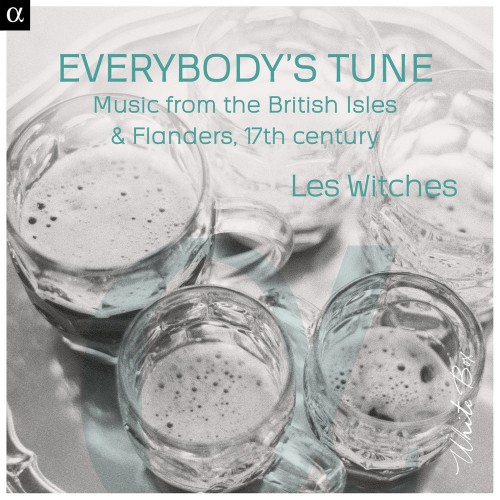 Everybody’s Tune – Music from the British Isles & Flanders, 17th Century (Les Witches) [3 CD’s] (2014) FLAC