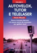 img Corriere della Sera Guide e Libri. Alessio Ribaudo - Autovelox, Tutor e Autolaser Vol. 2 - 23 Luglio 2025 [True PDF]