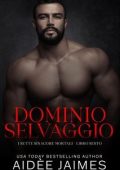 Aidèe Jaimes - I Sette Sinacore Mortali Vol. 6. Dominio Selvaggio (2025)