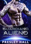 Presley Hall - Compagni del Destino dei Guerrieri Voxeran Vol. 4. Il Suo Guardiano Alieno (2025)