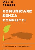 David Yeager - Comunicare senza conflitti (2025)