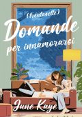 June Kaye - (trentasette) domande per innamorarsi (2025)