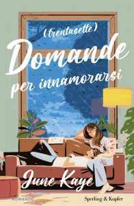 June Kaye – (trentasette) domande per innamorarsi (2025)