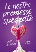 Katy Upperman - Le nostre promesse spezzate (2025)