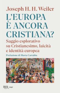 Joseph H.H. Weiler – L’Europa è ancora cristiana? (2025)