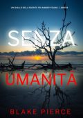 Blake Pierce - Senza Umanità (FBI Amber Young Libro 8) (2025)
