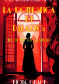 Fiona Grace - La domestica di palazzo Vol. 2. Una morte da scandalo (2025)
