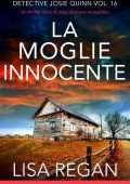 Lisa Regan - Detective Josie Quinn Vol. 16. La moglie innocente (2025)