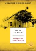 Wright Thompson - Niente uccide come l'America (2025)