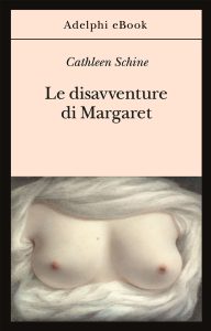 Cathleen Schine – Le disavventure di Margaret (2025)
