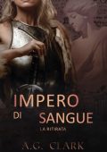 A. G. Clark - Impero di sangue Vol. 2. La Ritirata (2025)