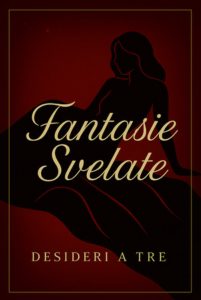 Desideri a Tre – Desideri a Tre Vol. 5. Fantasie Svelate (2025)