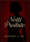Desideri a Tre - Desideri a Tre Vol. 4. Notti Proibite (2025)