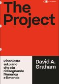 David A. Graham - The Project. L’inchiesta sul piano che sta ridisegnando l’America e il mondo (2025)