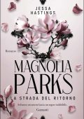 Jessa Hastings - Magnolia Parks. La strada del ritorno (2025)
