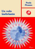 Paola Picasso - Un volo inebriante (2025)