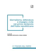 Gerardo Nicolosi, Carla Sodini - Giornalismo, letteratura e impegno civile nel primo ventennio dell'Italia repubblicana (2025)
