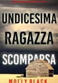 Molly Black - Undicesima Ragazza: Scomparsa (Maya Gray, FBI Vol. 11) (2024