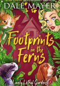 Dale Mayer - Lovely Lethal Gardens Vol. 6. Footprints in the Fern (2025)