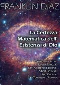 Franklin Díaz - La certezza matematica dell’esistenza di Dio (2025)