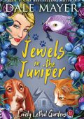 Dale Mayer - Lovely Lethal Gardens Vol. 10. Jewels in the Juniper (2025)