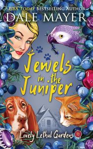 Dale Mayer – Lovely Lethal Gardens Vol. 10. Jewels in the Juniper (2025)