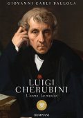 Giovanni Carli Balolla - Luigi Cherubini (2015)