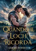 Sarah Fenmoor - Quando il Loch Ricorda (2025)