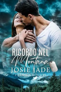 Janie Crouch, Josie Jade – Resting Warrior Ranch Vol. 10. Ricordo Nel Montana (2025)