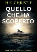 H.K. Christie - Martina Monroe Vol. 6. Quello che ha scoperto (2025)