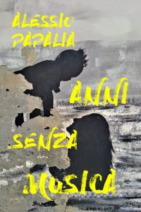 Alessio Papalia – Anni senza musica (2025)