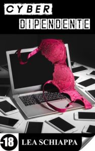 Lea Schiappa – Cyber-dipendente (2025)