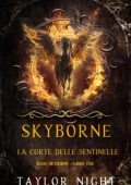 Taylor Night - Skyborne Vol. 2. La Corte delle Sentinelle (2025)