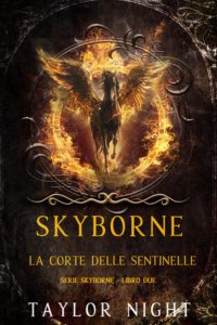 Taylor Night – Skyborne Vol. 2. La Corte delle Sentinelle (2025)
