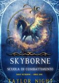 Taylor Night - Skyborne Vol. 1. Scuola di Combattimento (2025)