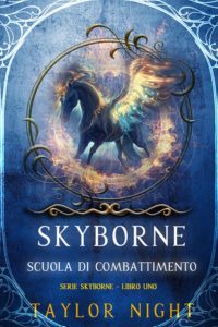 Taylor Night – Skyborne Vol. 1. Scuola di Combattimento (2025)