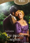 Liz Carlyle - Tre piccoli segreti (2025)