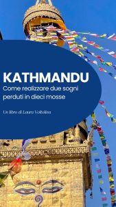 Laura Voltolina – Kathmandu. Come realizzare due sogni perduti in dieci mosse (2025)